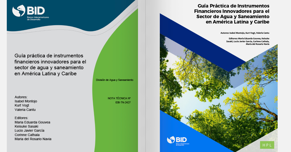 Guía práctica de instrumentos financieros innovadores para el sector de agua y saneamiento en América Latina y Caribe