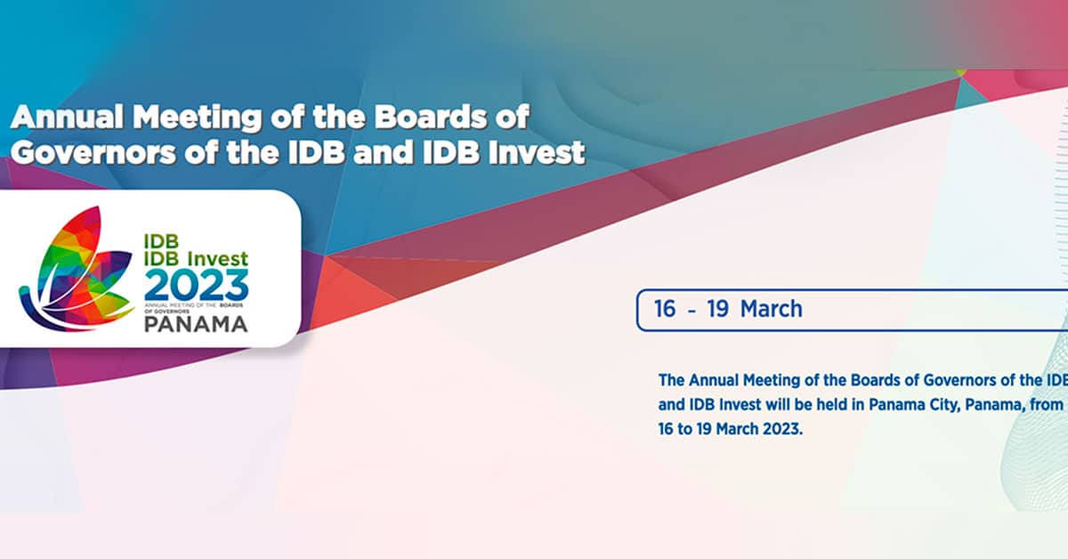 Annual Meeting of the Boards of Governors of the IDB and IDB Invest