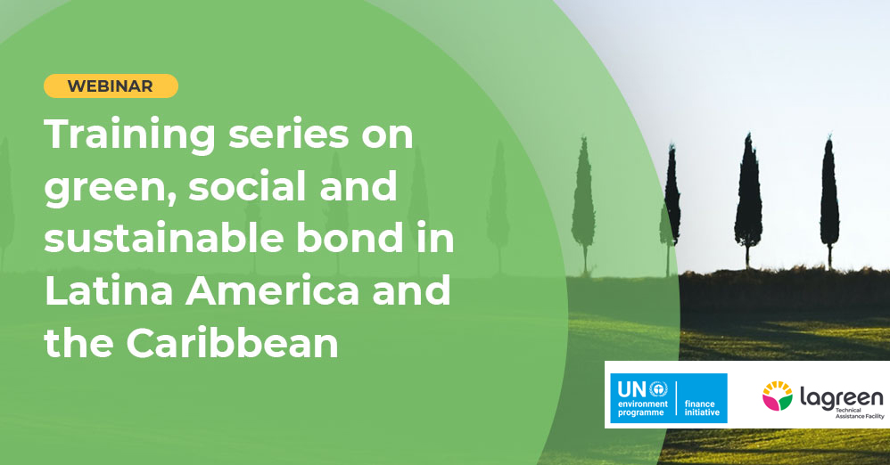 Training Series on Green, Social and Sustainable Bonds in Latin America and the Caribbean