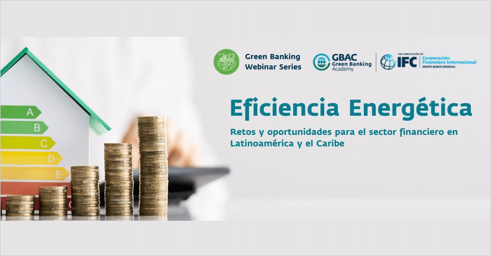 IFC Green Banking Webinar Series – Eficiencia Energética